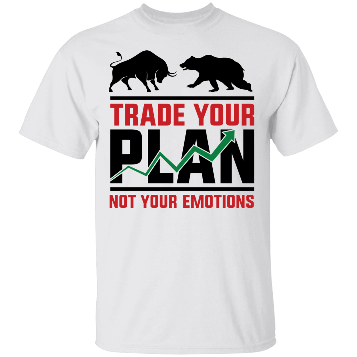 Trade Your Plan Not Your Emotions Trading TA T-Shirt