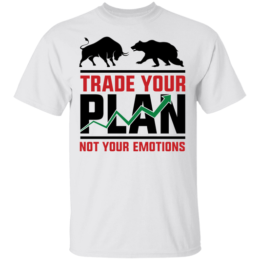 Trade Your Plan Not Your Emotions Trading TA T-Shirt
