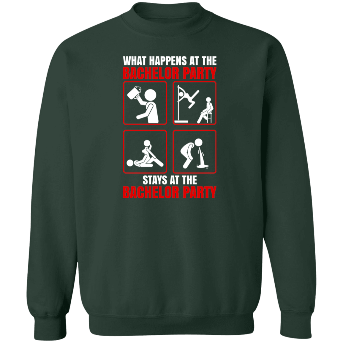 What Happens At The Bachelor Party Stays Funny Crewneck Sweatshirt