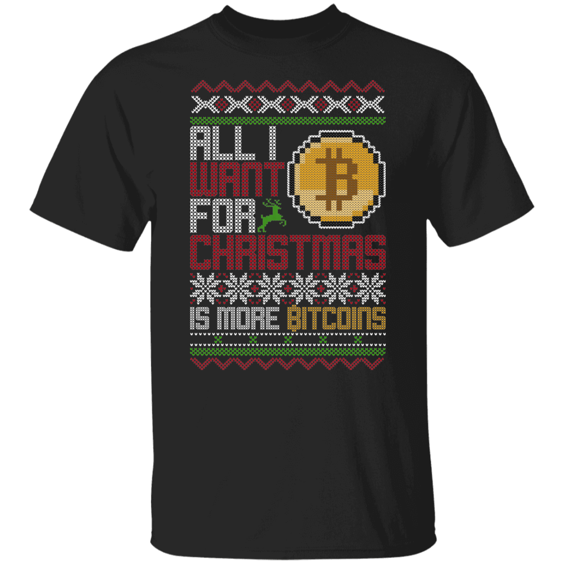 All I Want For Christmas Is More Bitcoins BTC Cryptocurrency Christmas Party T-Shirt