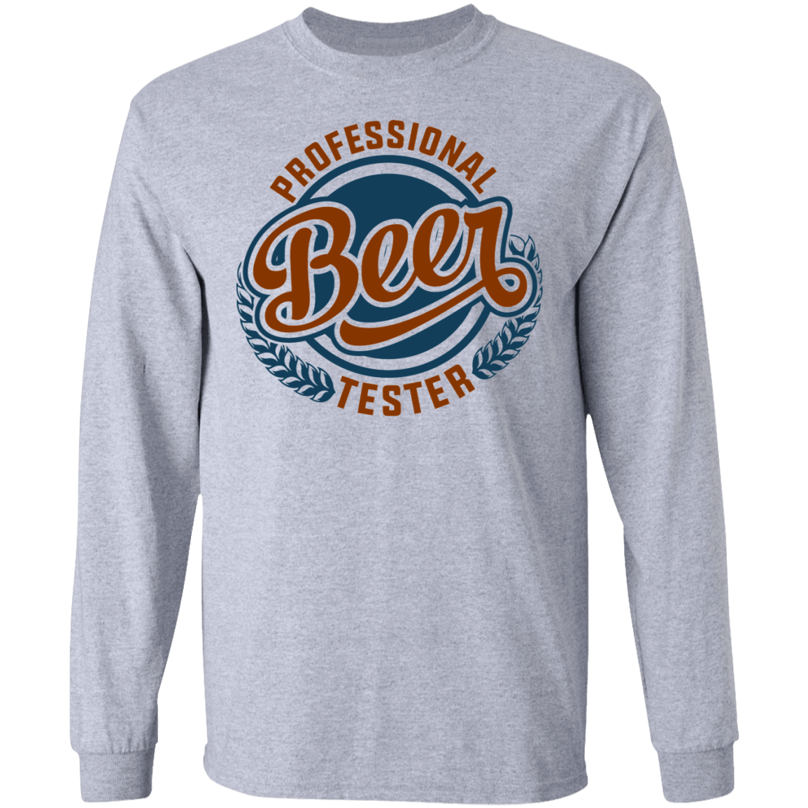 Professional Beer Tester Long Sleeve T-Shirt