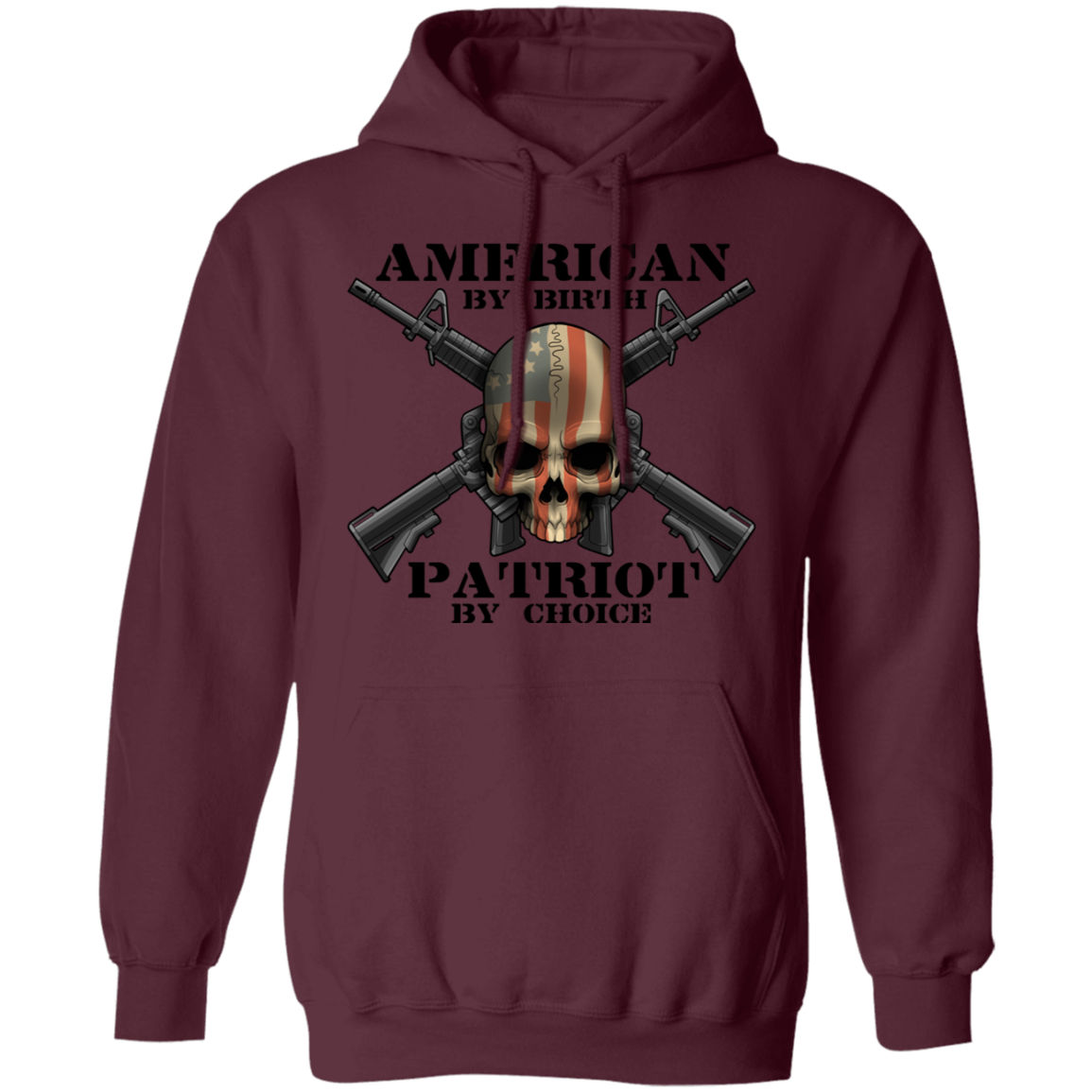 American by Birth Patriot by Choice American Flag Skull Pullover Hoodie