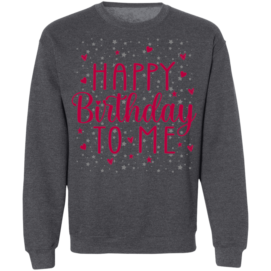 Happy Birthday To Me Women's Crewneck Sweatshirt
