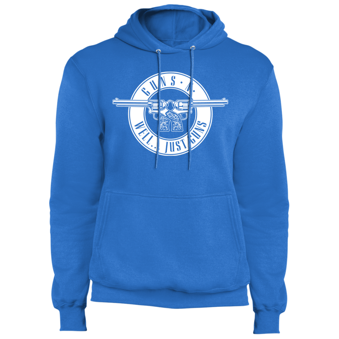 Guns N Well.... Just Guns Pullover Hoodie