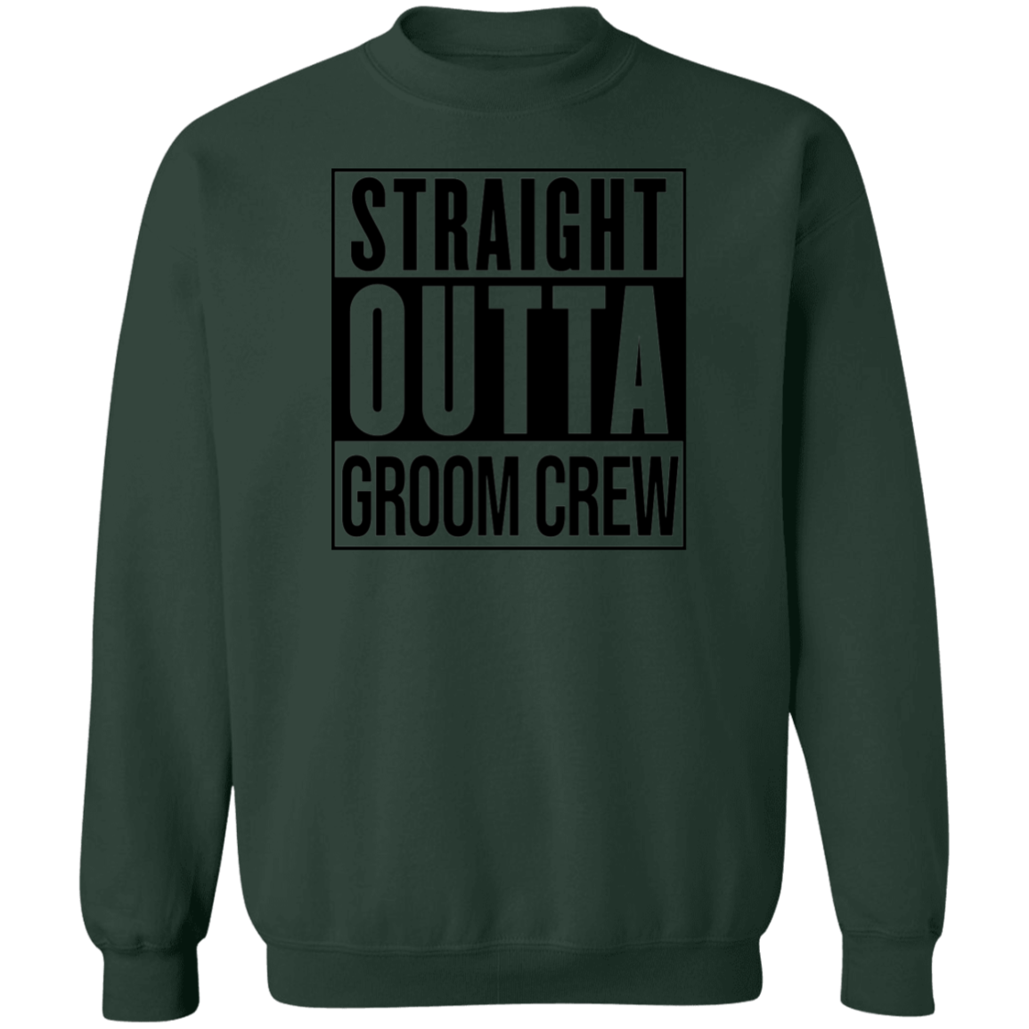 Straight Outta Groom Crew Wedding Bachelor Party Crewneck Sweatshirt