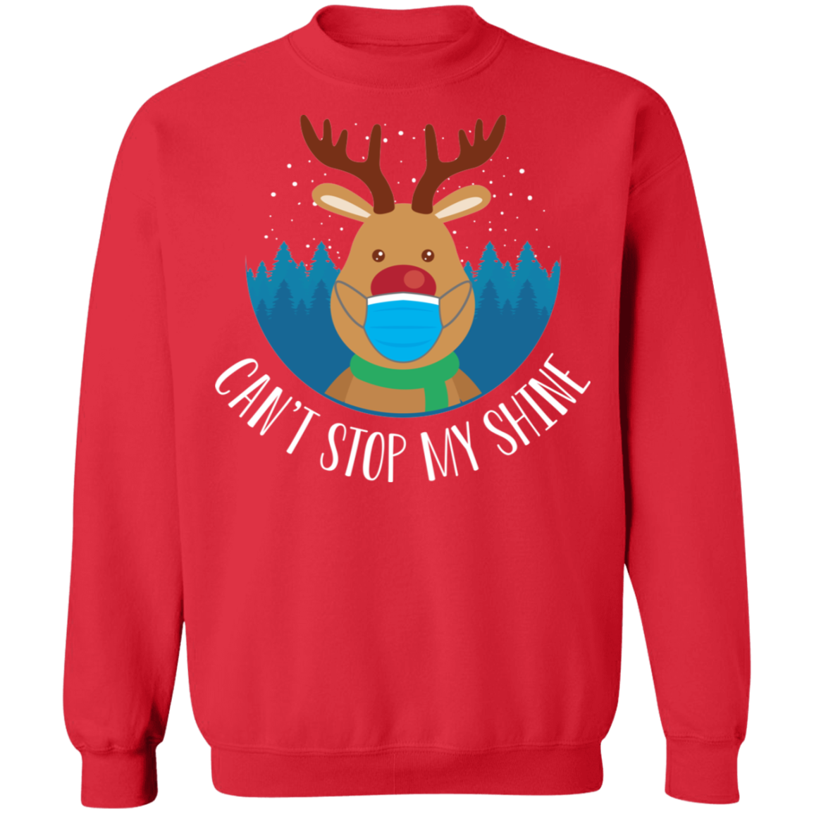 Can't Stop My Shine Shiny Nosed Reindeer Christmas Crewneck Sweatshirt