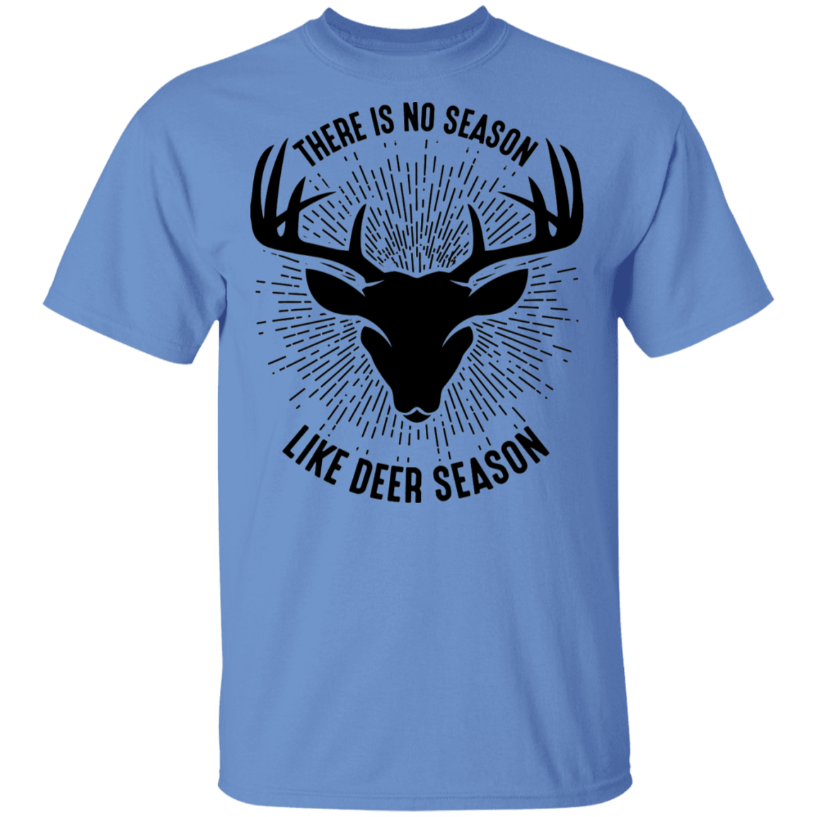 There Is No Season Like Deer Season Hunting T-Shirt