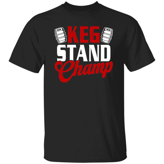 Keg Stand Champ Drinking Beer T-Shirt