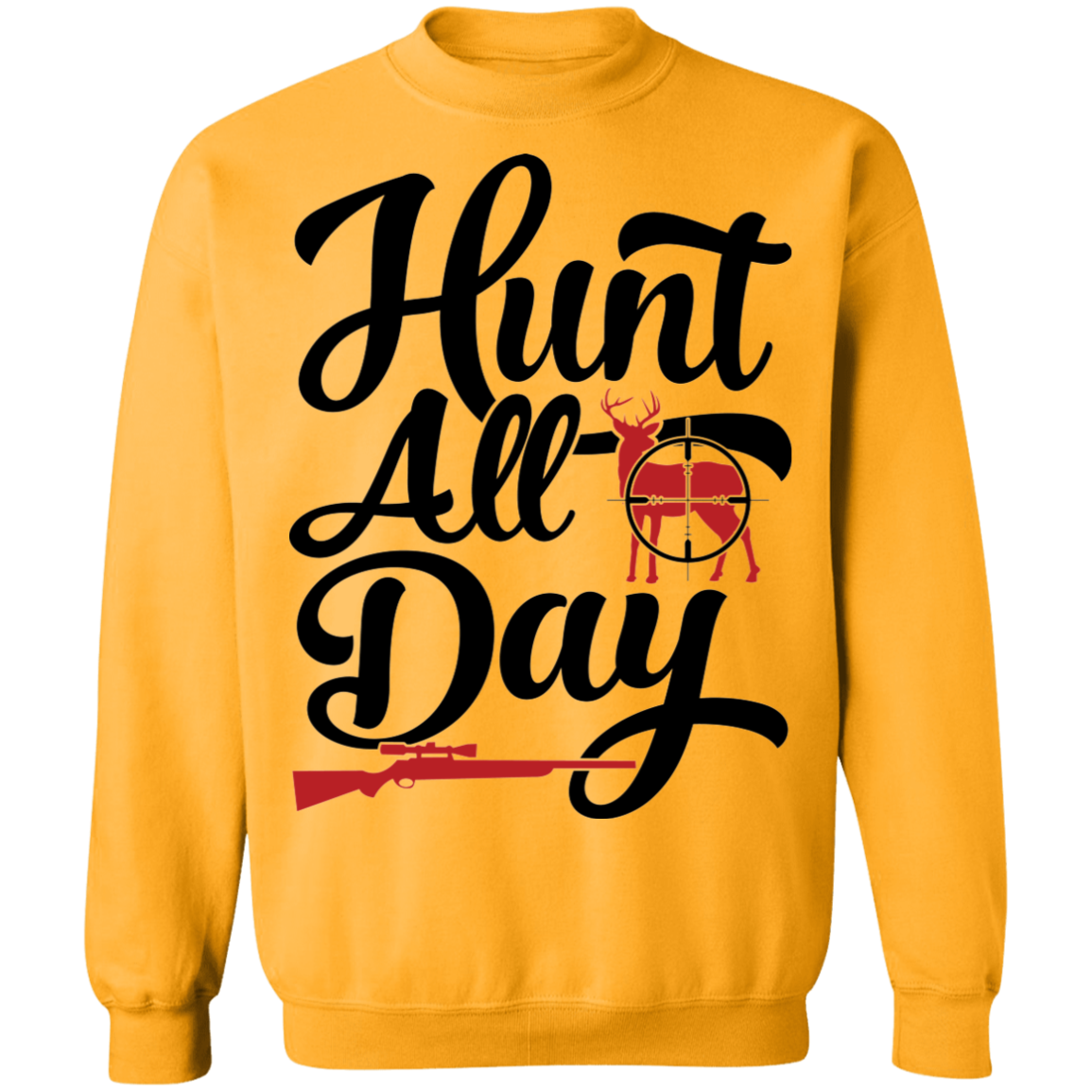 Hunt All Day Hunting Crewneck Sweatshirt