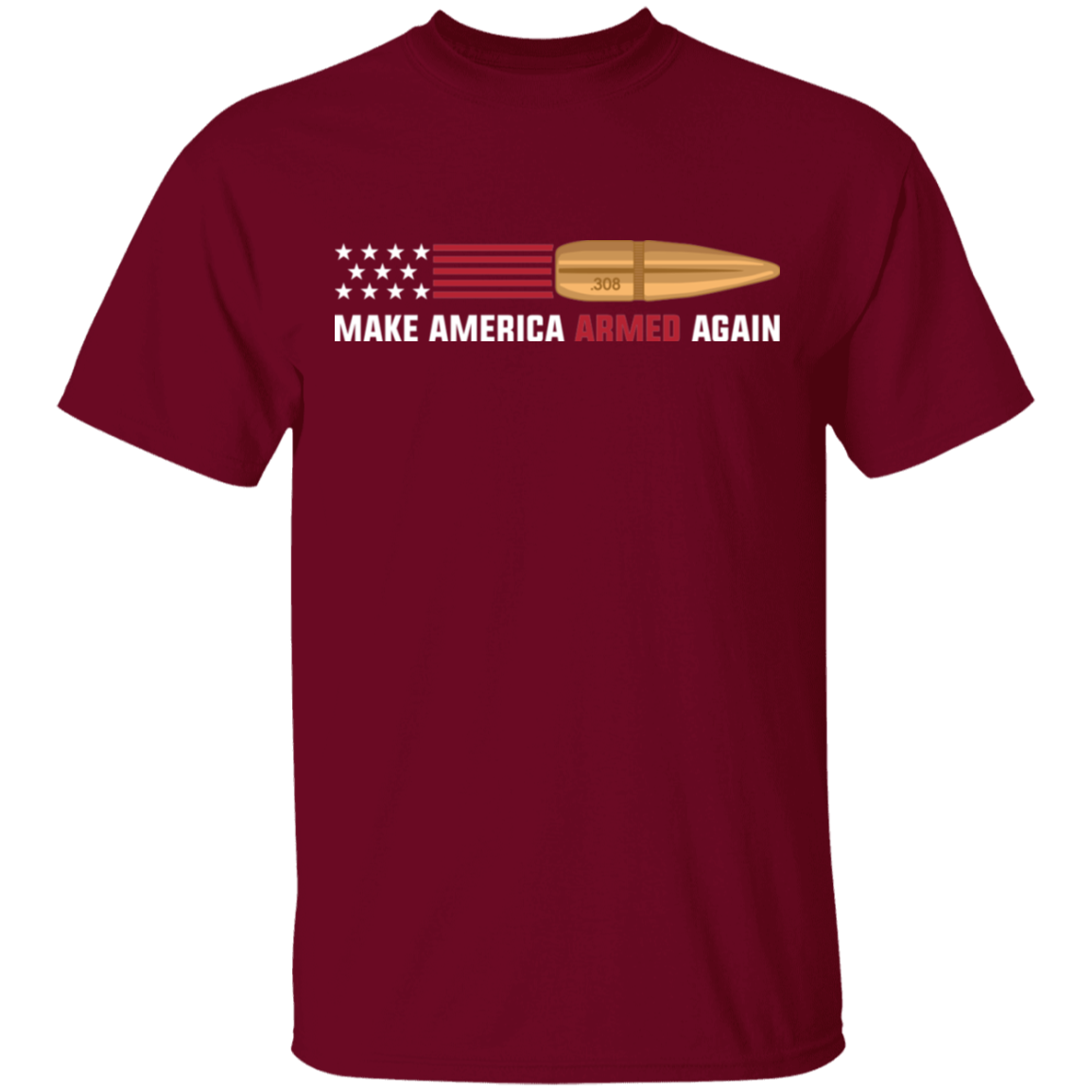 .308 Make American Armed Again Bullet American Flag USA T-Shirt