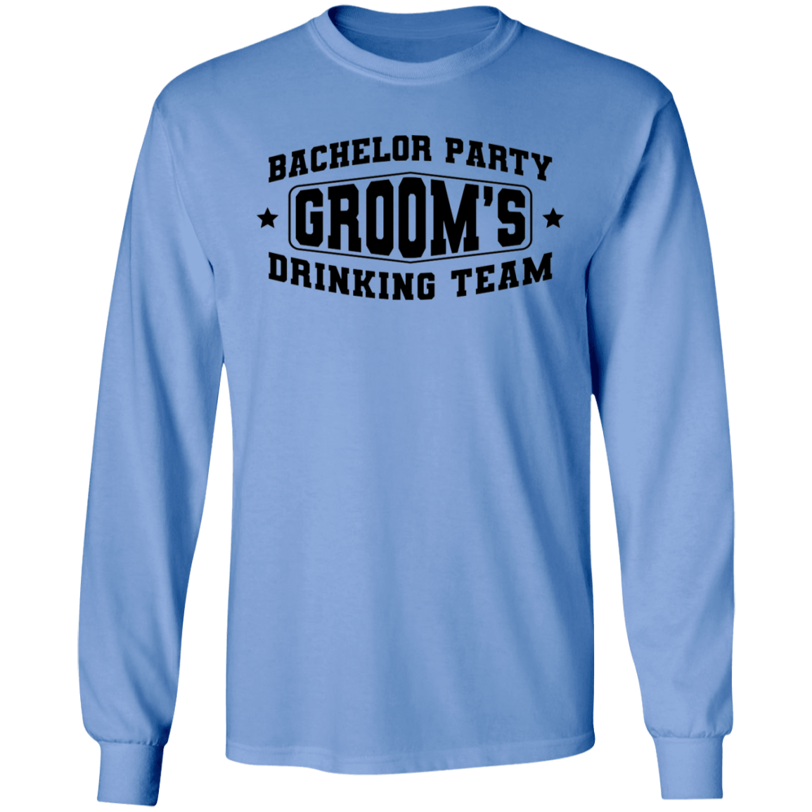 Bachelor Party Groom’s Drinking Team Funny Long Sleeve T-Shirt