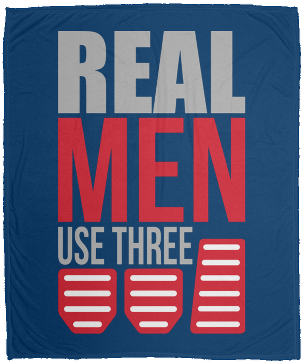 Real Men Use Three Manual Stick Shift Fleece Blanket - 50x60