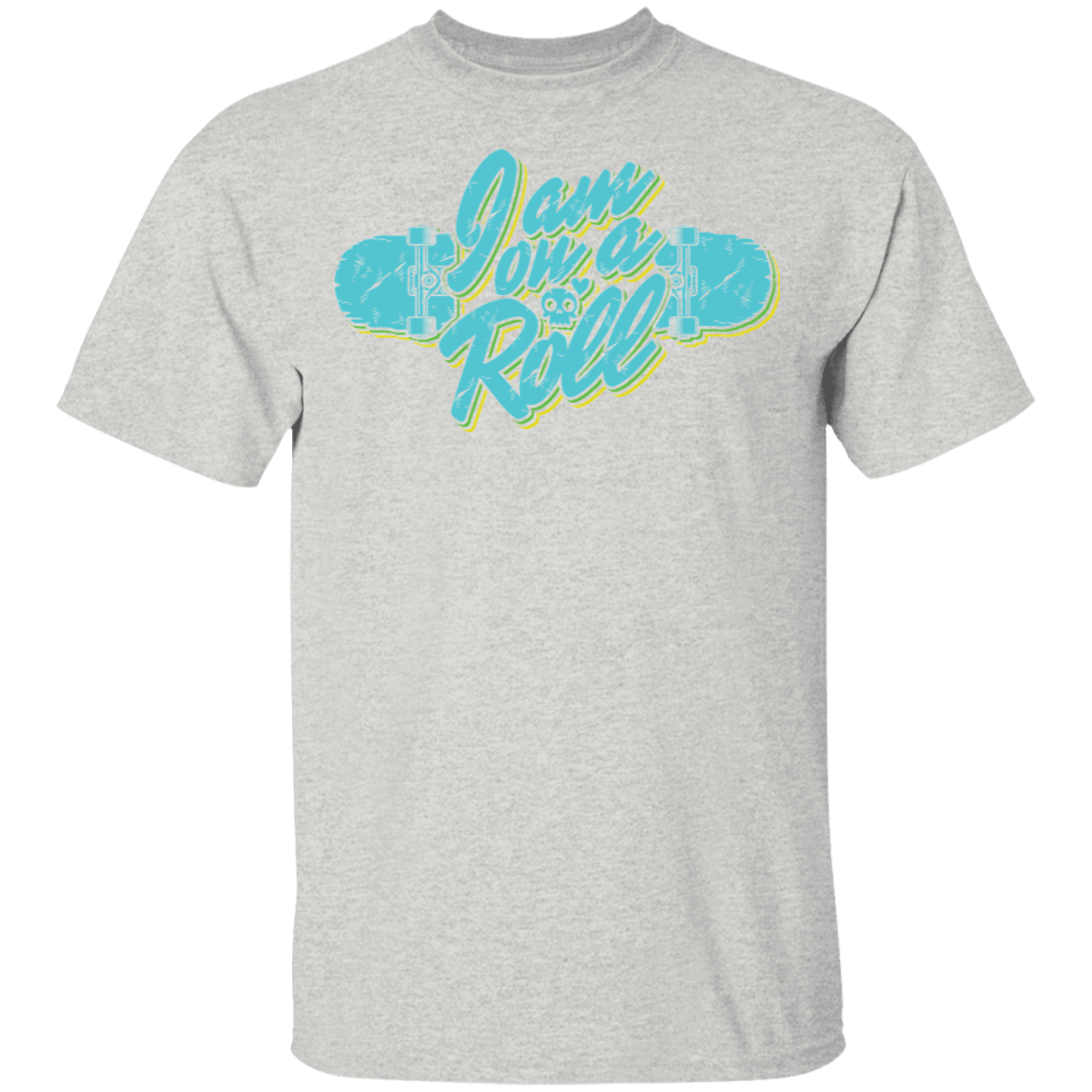 I am on a Roll Skateboarding Skateboard T-Shirt