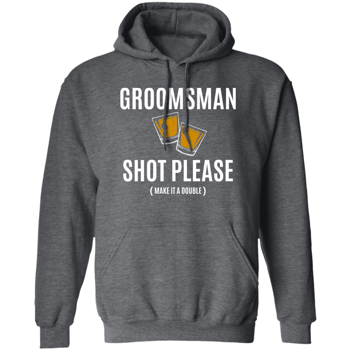 Bachelor Party Funny Groomsman Shot Please Hoodie