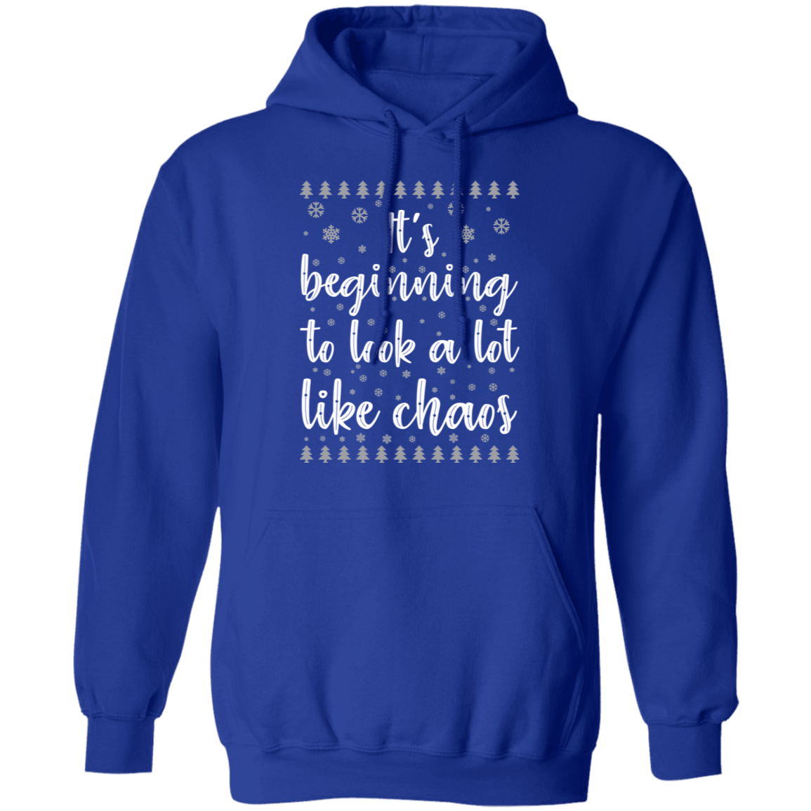 It's Beginning To Look A Lot Like Chaos Ugly Christmas Pullover Hoodie