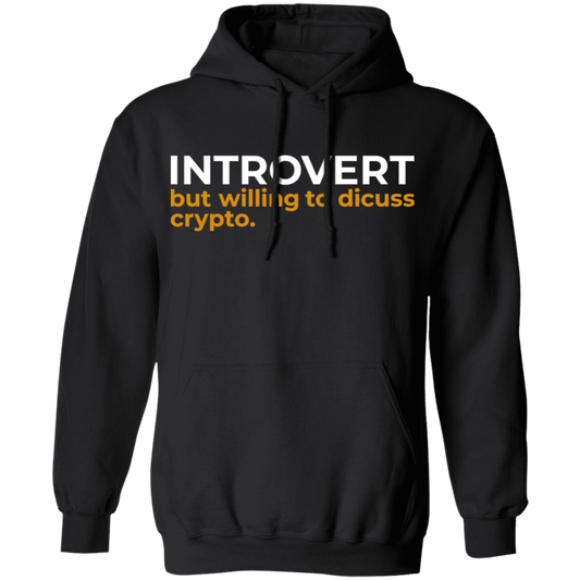 Introvert But Willing To Discuss Crypto Cryptocurrency Pullover Hoodie