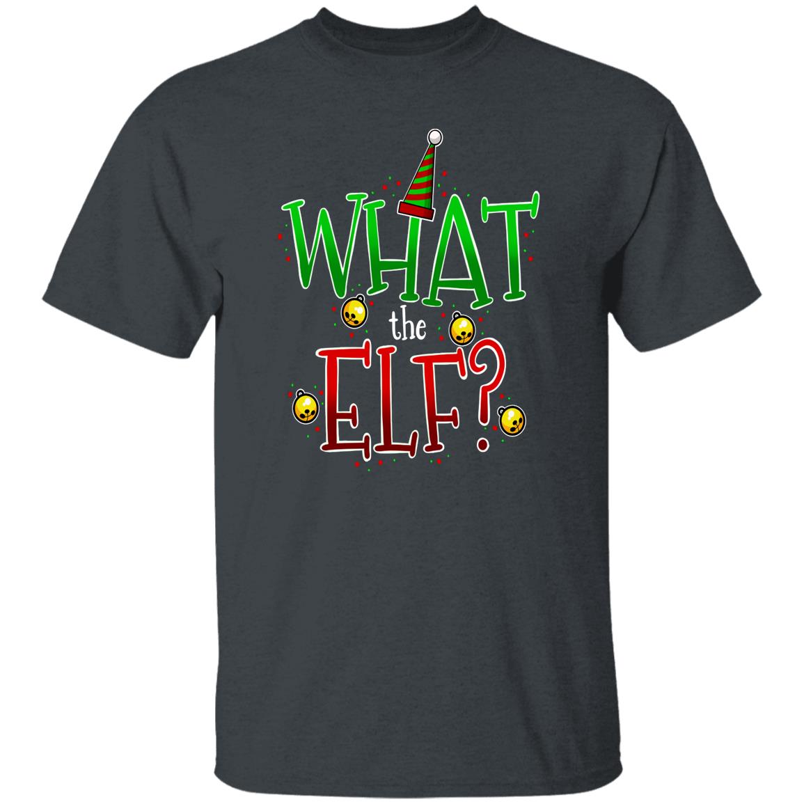 What the Elf? Funny Christmas T-Shirt