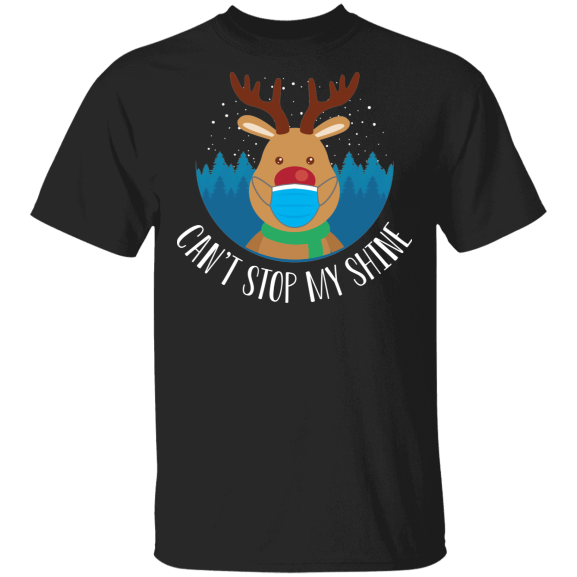 Can't Stop My Shine Shiny Nosed Reindeer Christmas T-Shirt