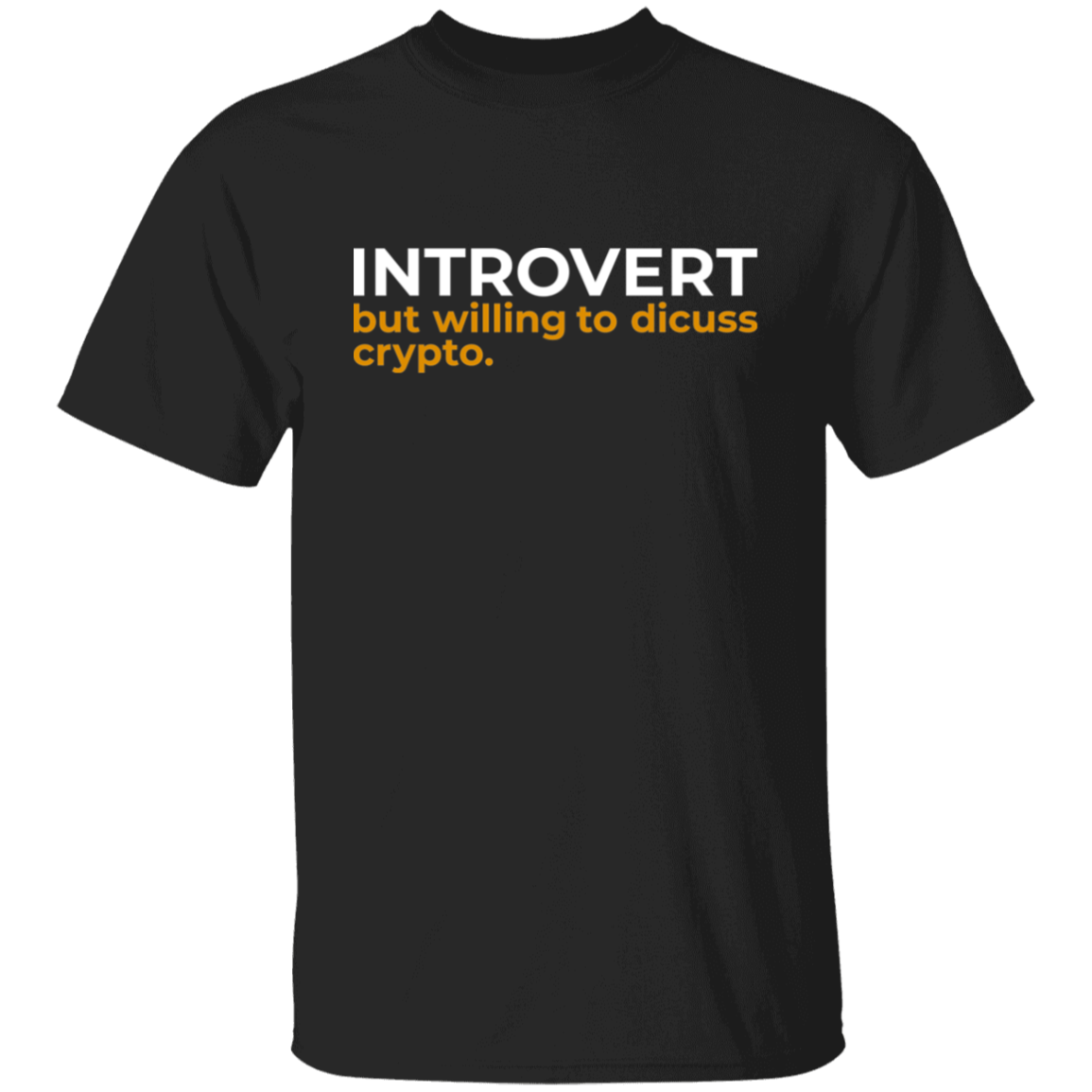 Introvert But Willing To Discuss Crypto Cryptocurrency  T-Shirt
