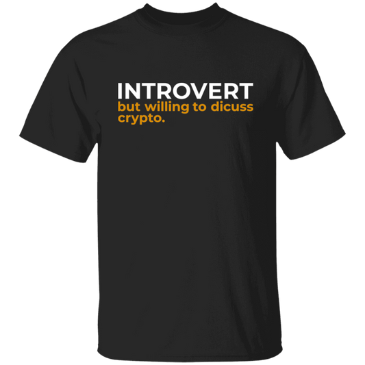 Introvert But Willing To Discuss Crypto Cryptocurrency  T-Shirt