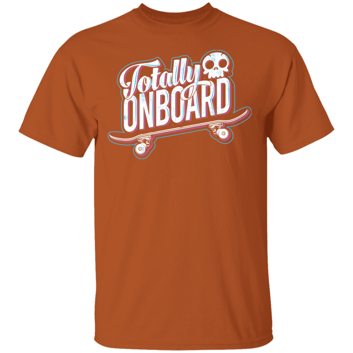 Totally Onboard Skull Skateboarder Skateboard T-Shirt
