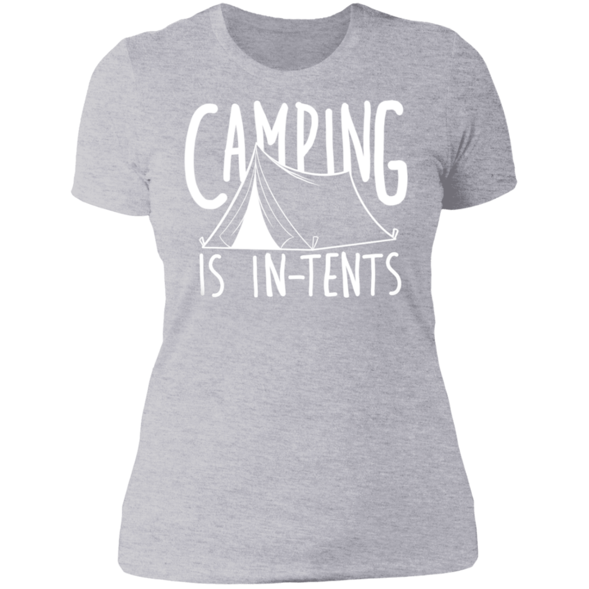 Women's Camping is In-Tents Funny Nature T-Shirt