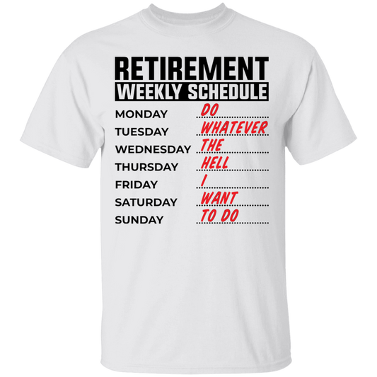 Retirement Weekly Schedule Funny T-Shirt