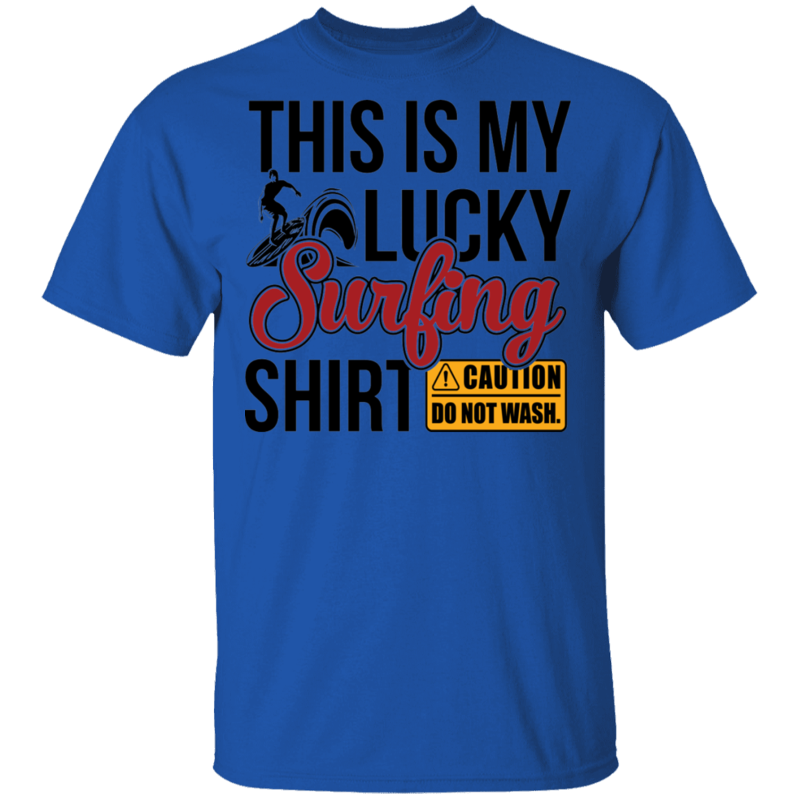 This Is My Lucky Surfing Shirt T-Shirt