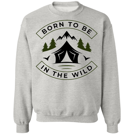 Born To Be In The Wild Camping Crewneck Sweatshirt
