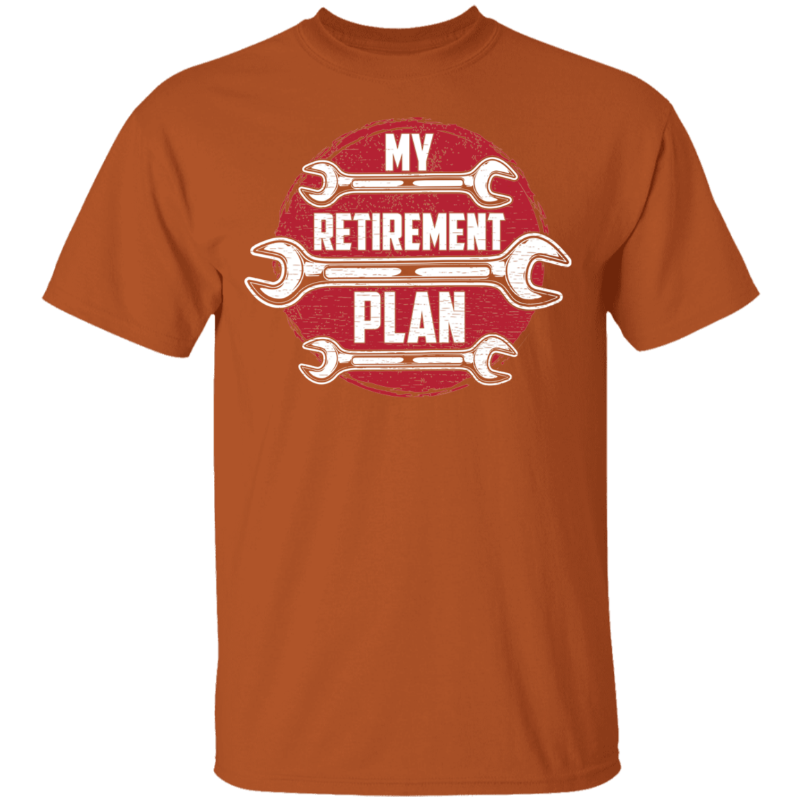 My Retirement Plan is Wrenching Automotive Mechanic T-Shirt