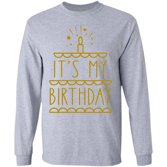 It's My Birthday Long Sleeve T-Shirt
