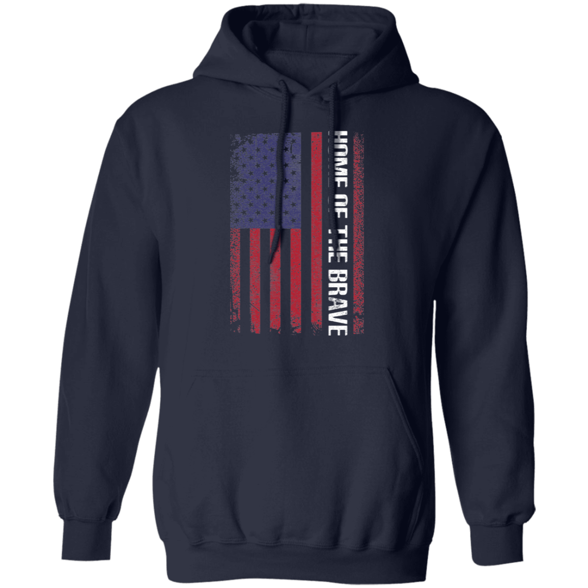 Home Of The Brave American Flag USA  Pullover Hoodie