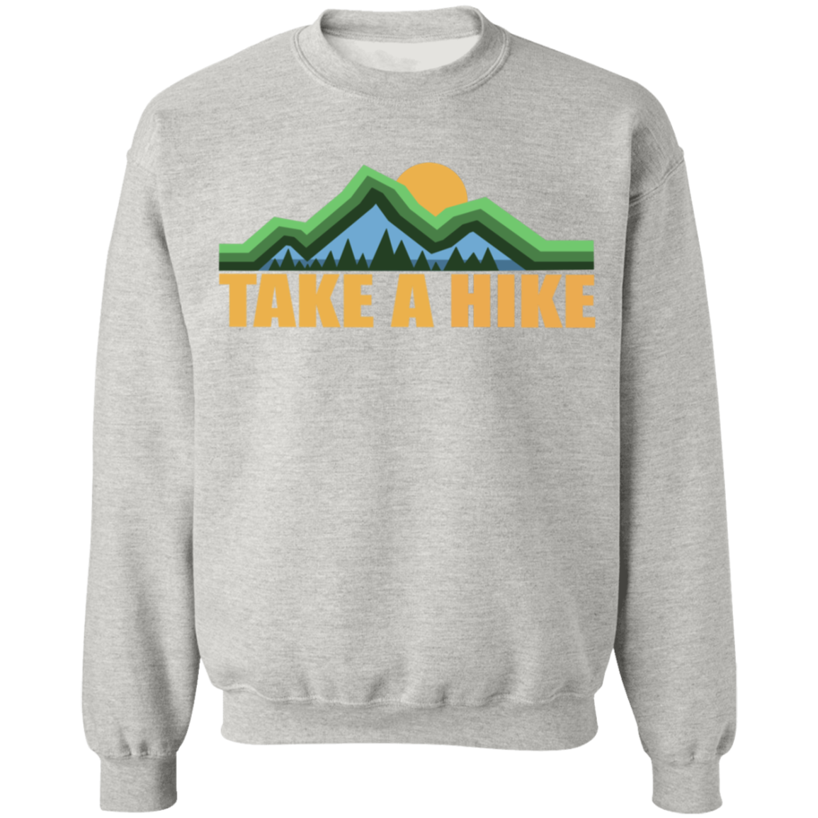 Take a Hike Camping Hiking Nature Crewneck Sweatshirt