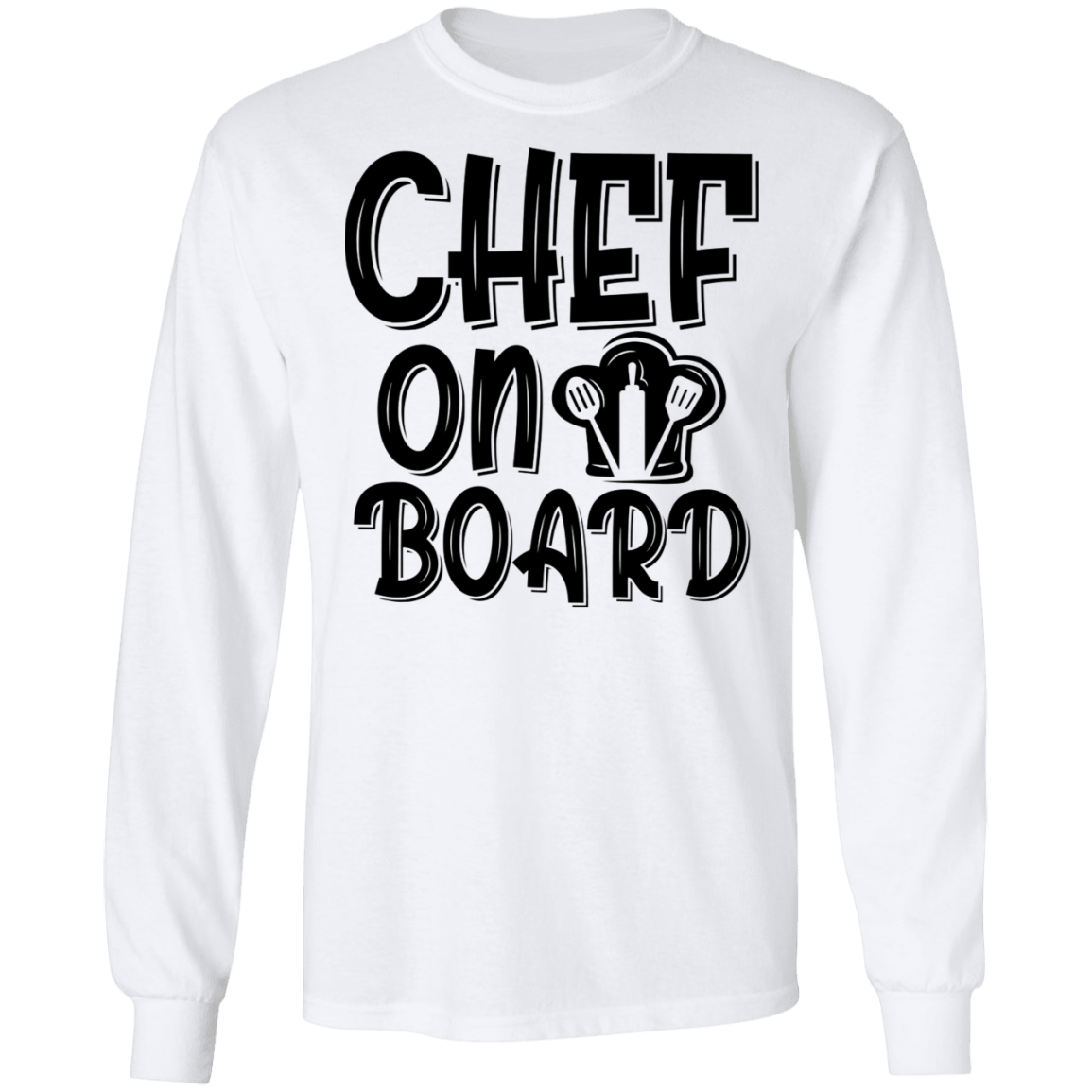 Chef On Board Long Sleeve T-Shirt