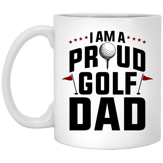 I Am A Proud Golf Dad Golfing 11 oz. White Mug