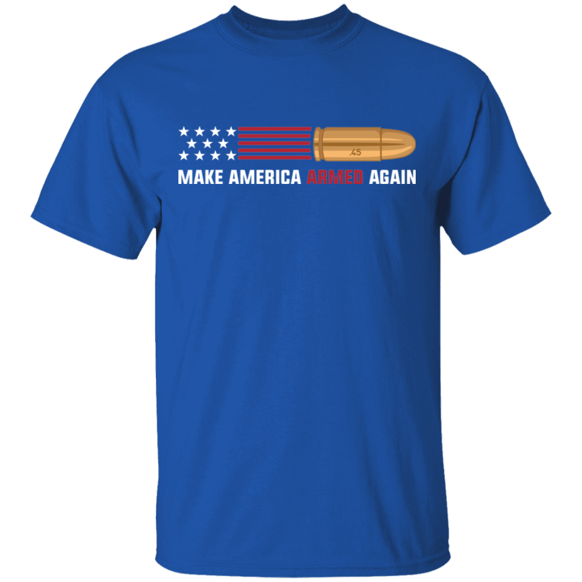 .45 Make American Armed Again Bullet American Flag USA T-Shirt