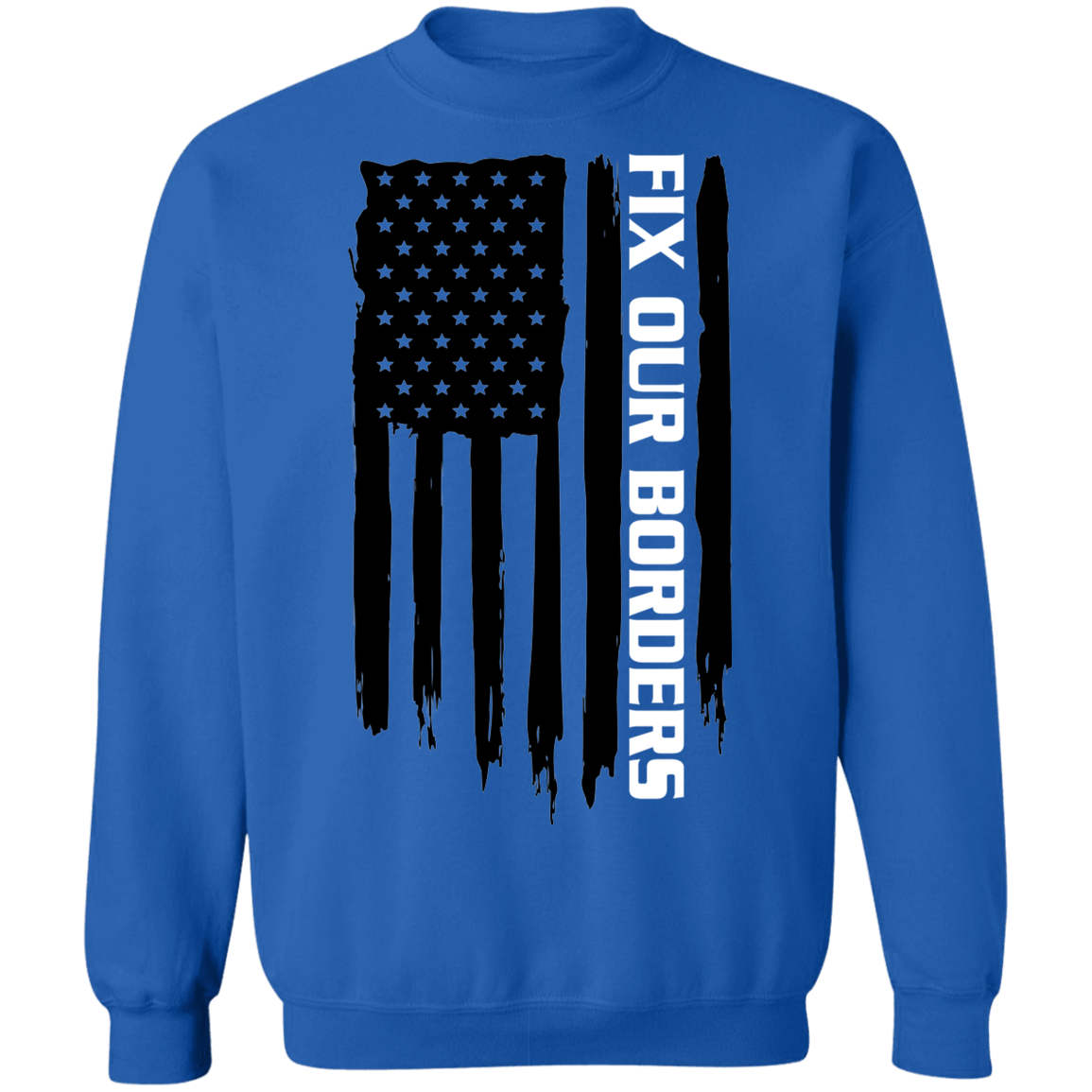 Fix Our Borders USA American Flag Crewneck Sweatshirt