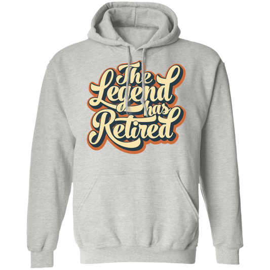 The Legend Has Retired Pullover Hoodie