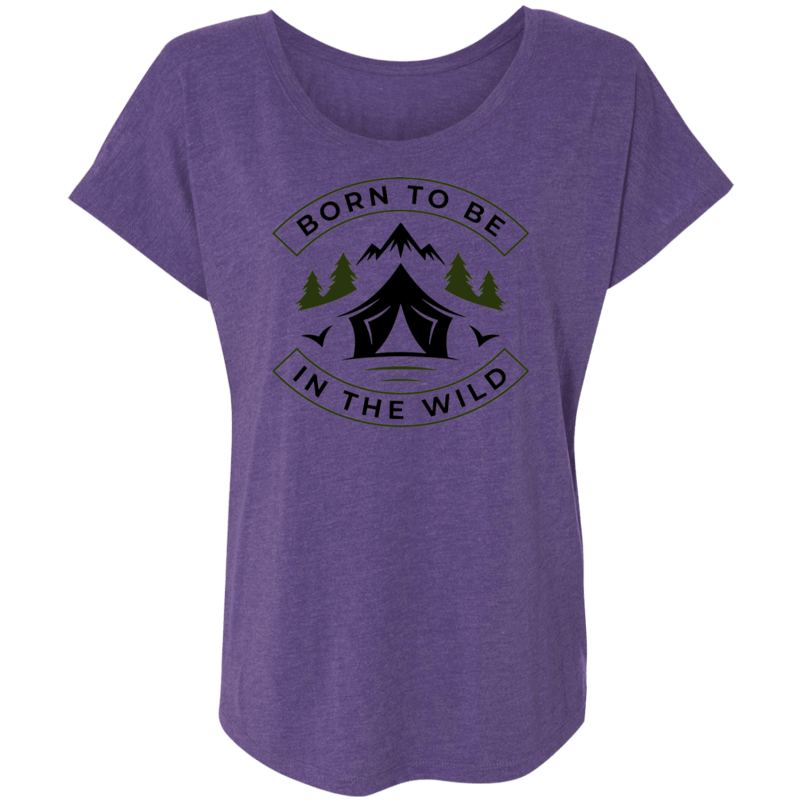 Born To Be In The Wild Camping Nature Women's Dolman Sleeve
