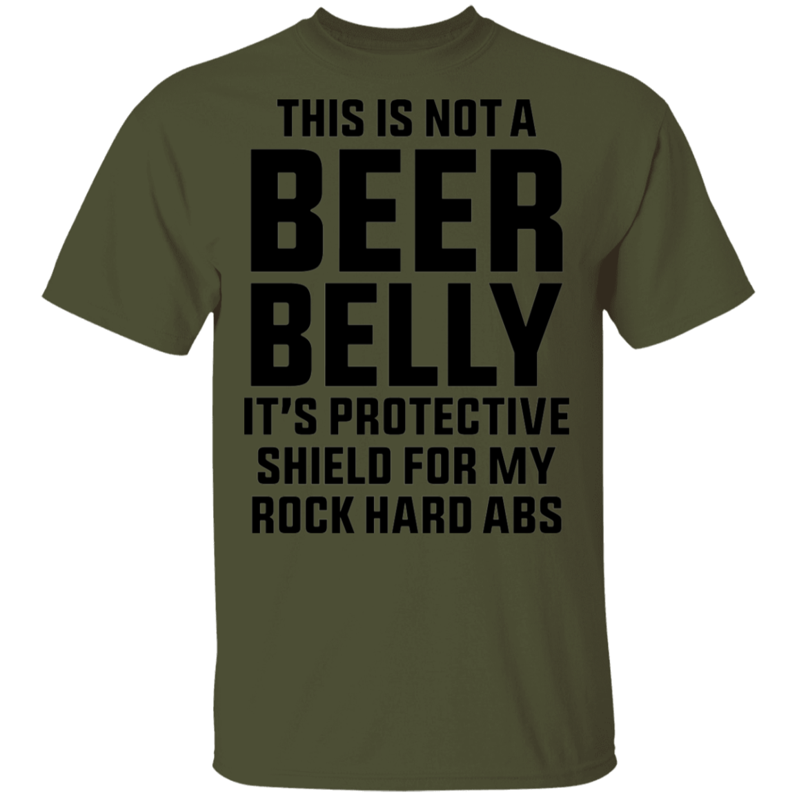 This Is Not A Beer Belly It's Ab Protection T-Shirt