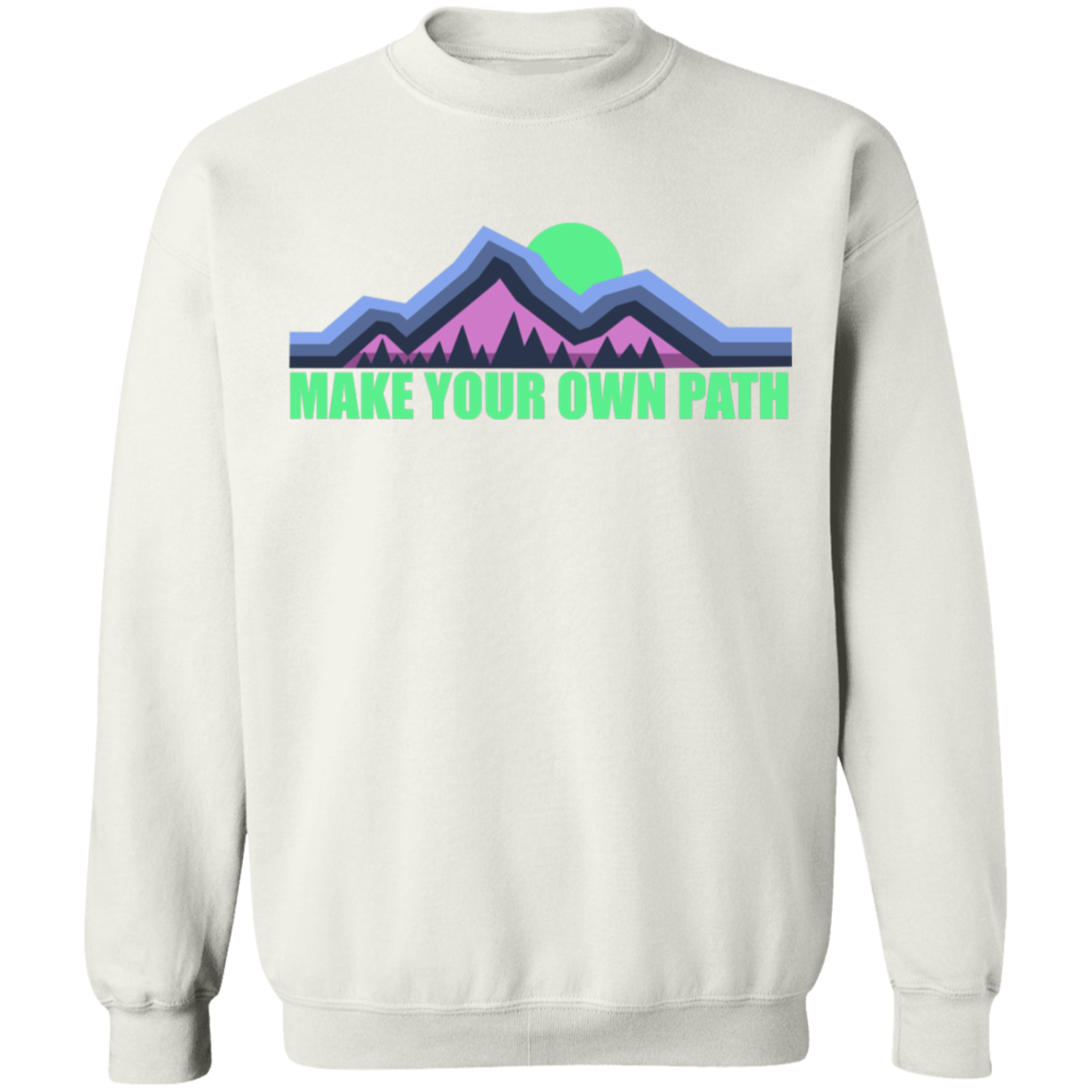 Make Your Own Path Hiking Camping Nature Crewneck Sweatshirt