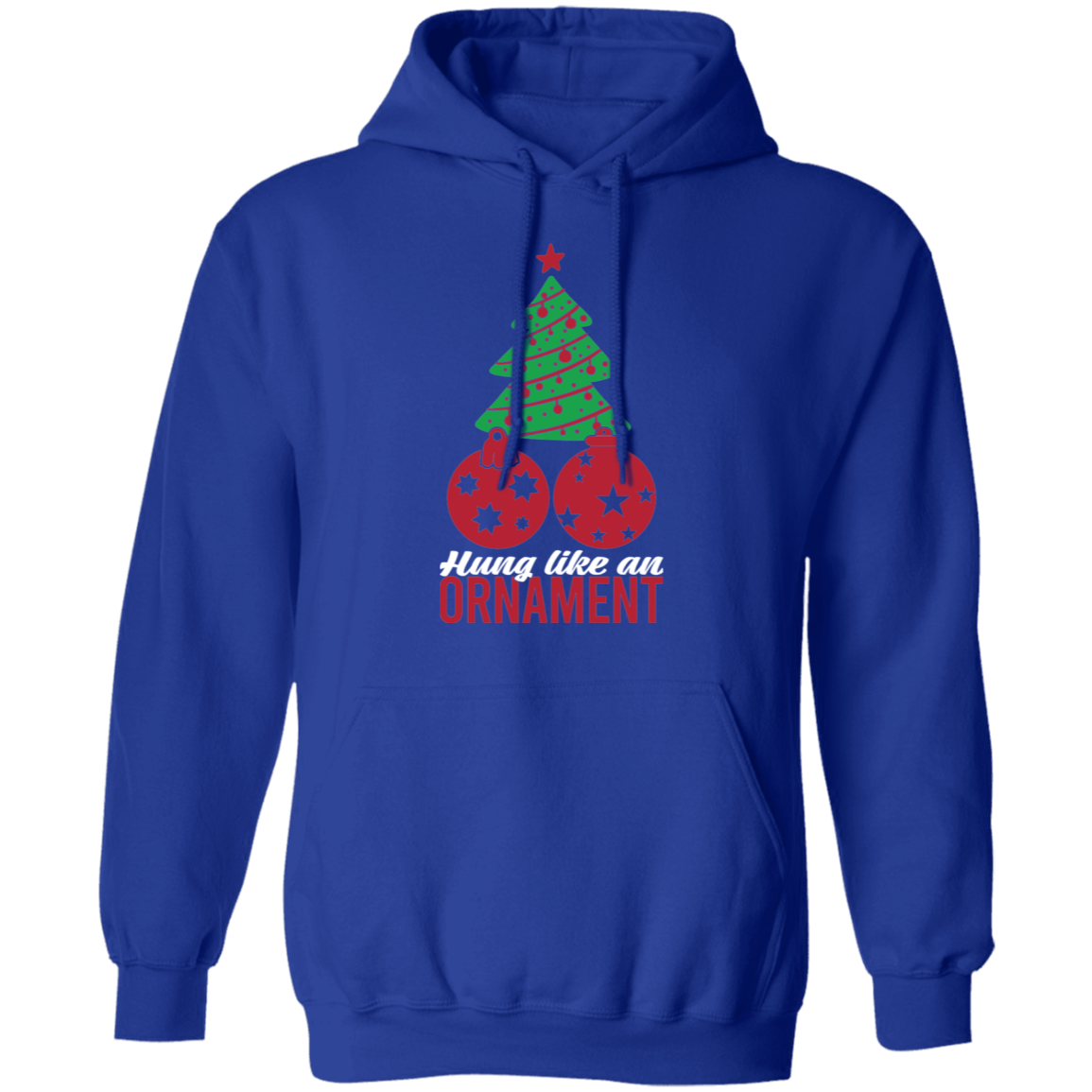 Hung Like An Ornament Christmas Tree Pullover Hoodie