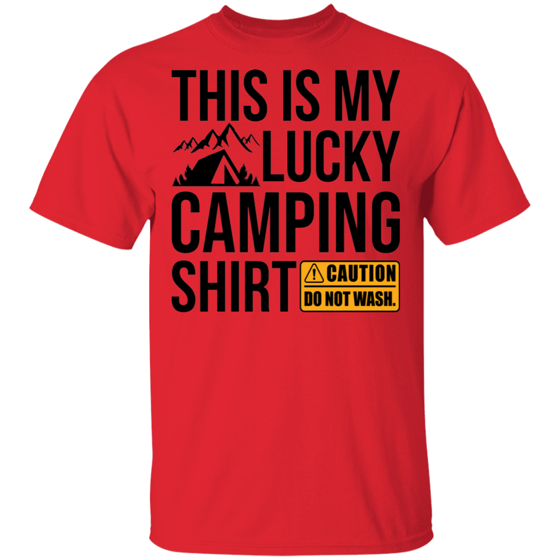This Is My Lucky Camping Shirt Do Not Wash T-Shirt