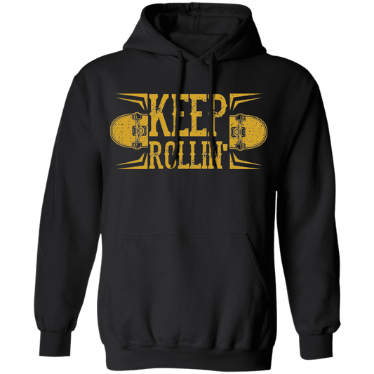 Keep Rollin' Skateboarding Skateboard Pullover Hoodie