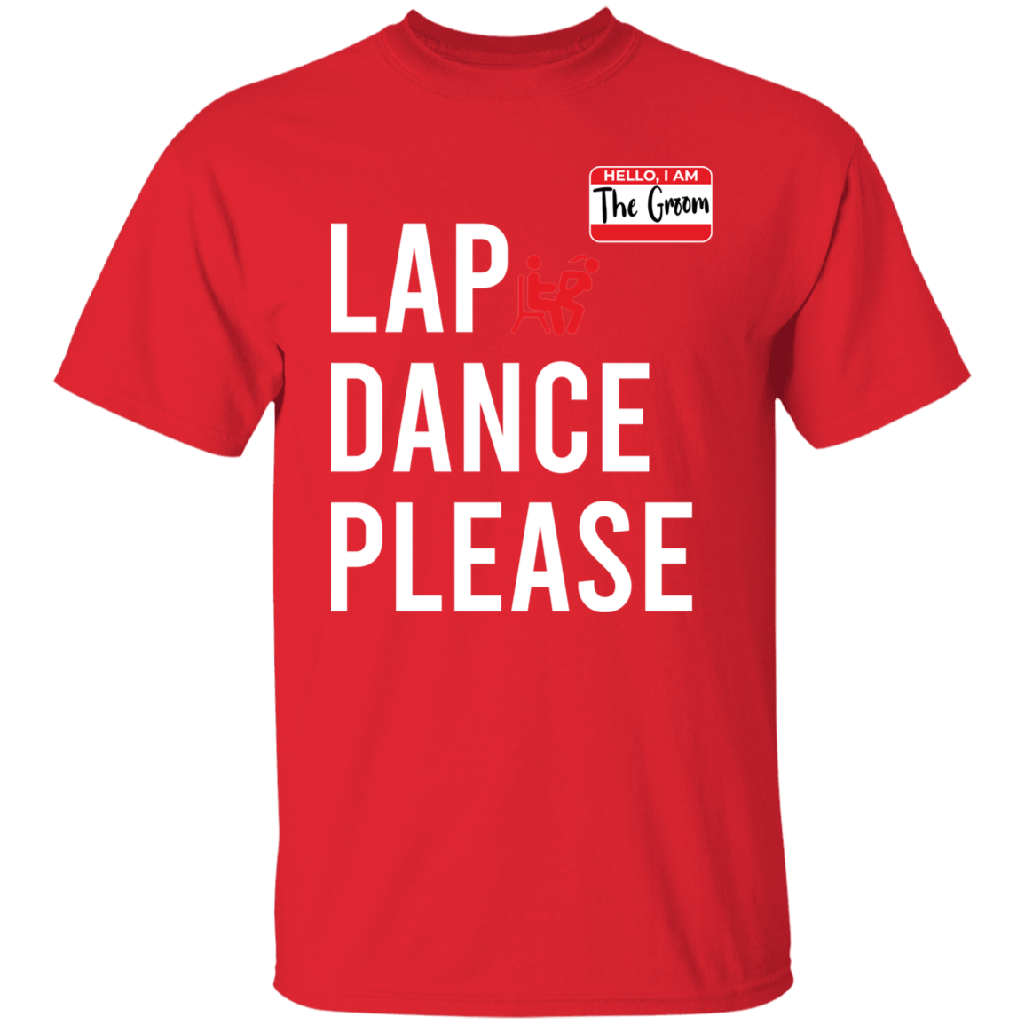 Bachelor Party Funny Lap Dance T-Shirt