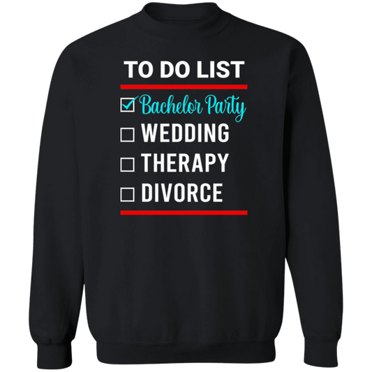 Bachelor Party Wedding Funny Crewneck Sweatshirt
