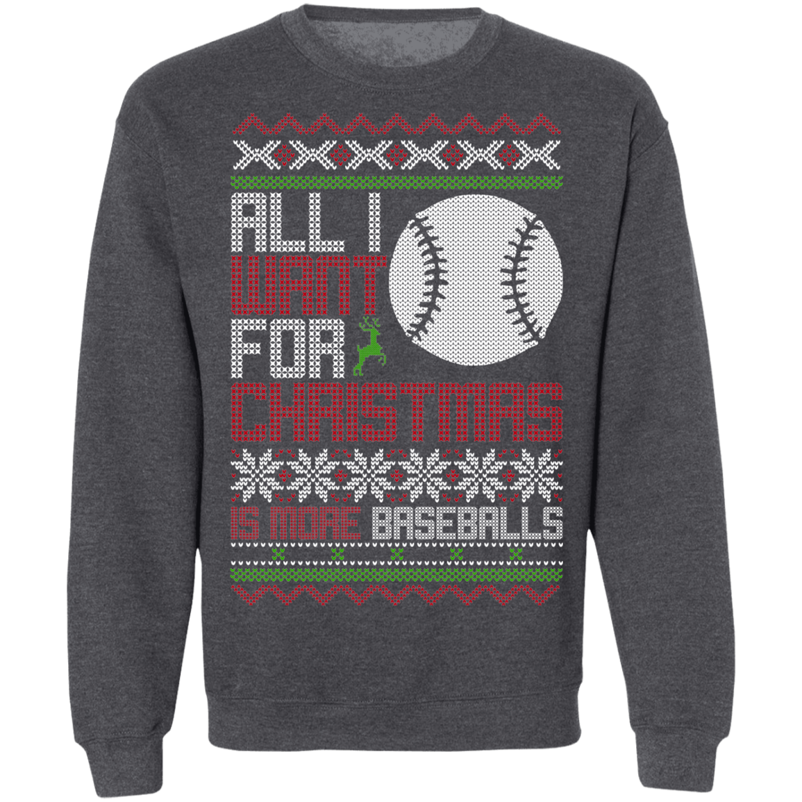 All I Want For Christmas Is Baseballs Christmas Party Crewneck Sweatshirt