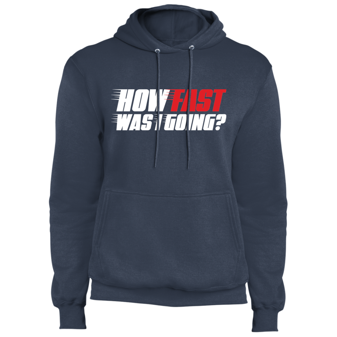 How Fast Was I Going? Racing Pullover Hoodie