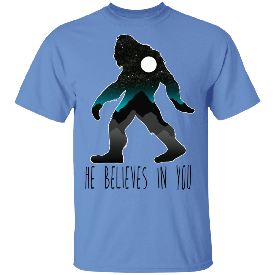 Bigfoot Sasquatch He Believes in You Funny T-Shirt