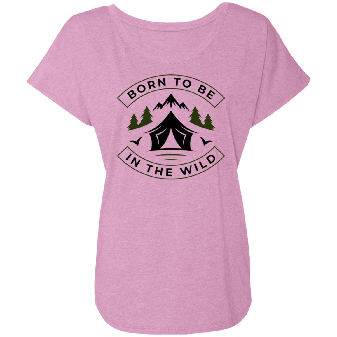 Born To Be In The Wild Camping Nature Women's Dolman Sleeve